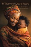A Tribute to Motherhood (eBook, ePUB)