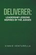 Deliverer: Leadership Lessons Inspired... - Bild 1