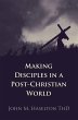 Making Disciples in a Post-Christian... - Bild 1