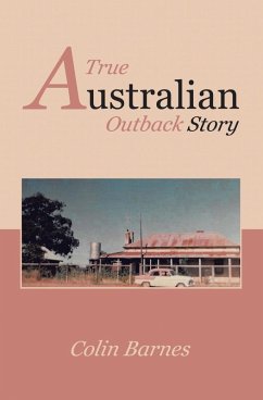 A True Australian Outback Story (eBook, ePUB) - Barnes, Colin