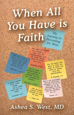 When All You Have is Faith (eBook, ePUB) - West MD, Ashea S.