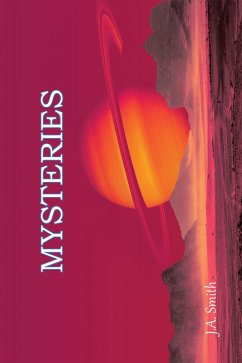 MYSTERIES (eBook, ePUB) - Smith, J. A.