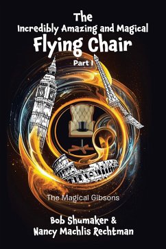 The Incredibly Amazing and Magical Flying Chair (eBook, ePUB)