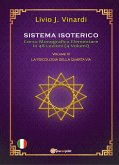 Sistema Isoterico – Corso Monografico Elementare in 48 Lezioni – Vol. III – La Psicologia Della Quarta Via (eBook, PDF)