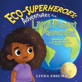 Eco-Superheroes: Adventures for Little Planet Protectors! (eBook, ePUB)