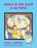 Where In The World Is My Papa? (eBook, ePUB)