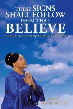 These Signs Shall Follow Them That Believe (eBook, ePUB)