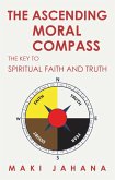 The Ascending Moral Compass (eBook, ePUB) The Ascending Moral Compass (eBook, ePUB)