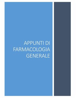 Appunti di Farmacologia Generale (eBook, ePUB) - Sbarzeguti, Pepito