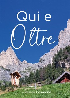 Qui e oltre (eBook, ePUB) - Casarano, Caterina