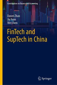 FinTech and SupTech in China (eBook, PDF) - Zhao, Dawei; Yuan, Jia; Chen, Wei