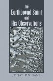 The Earthbound Saint and His Observations (eBook, ePUB)