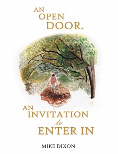 AN OPEN DOOR. AN INVITATION TO ENTER IN (eBook, ePUB) - Dixon, Mike