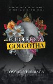 Echoes from Golgotha (eBook, ePUB)
