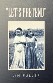 &quote;Let's Pretend&quote; (eBook, ePUB)