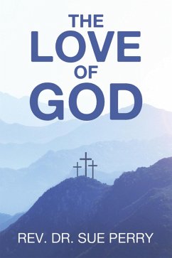 The Love of God (eBook, ePUB) - Perry, Rev. Sue