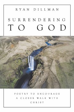 Surrendering to God (eBook, ePUB) - Dillman, Ryan