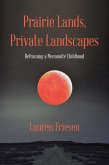 Prairie Lands, Private Landscapes (eBook, ePUB)