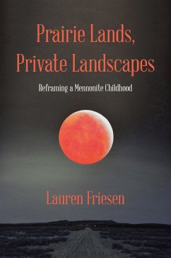 Prairie Lands, Private Landscapes (eBook, ePUB) - Friesen, Lauren