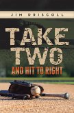 TAKE TWO AND HIT TO RIGHT (eBook, ePUB) TAKE TWO AND HIT TO RIGHT (eBook, ePUB)