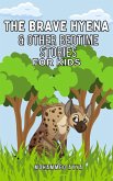 The Brave Hyena & Other Bedtime Stories For Kids (eBook, ePUB)