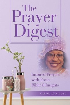The Prayer Digest (eBook, ePUB) - Boyd, Carol Ann