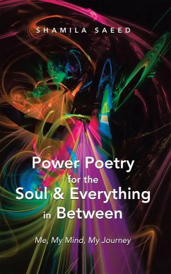 Cover Power Poetry for the Soul & Everything in Between (eBook, ePUB)