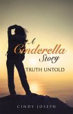 A Cinderella Story -Truth Untold (eBook, ePUB)