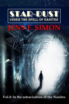 In the ostracization of the Nanites (STAR-DUST Vol.4) (eBook, ePUB) - Simon, Jens F.