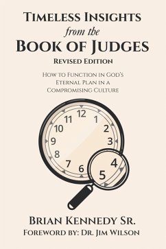 Timeless Insights from the Book of Judges (eBook, ePUB) - Kennedy Sr., Brian