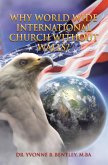 Why World Wide International Church without Walls? (eBook, ePUB)