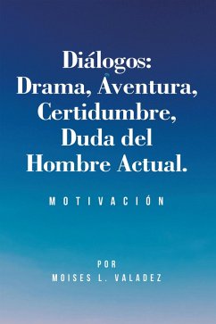 Cover Diálogos: Drama, Aventura, Certidumbre, Duda del Hombre Actual. (eBook, ePUB)