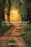 So you want to marry me? (eBook, ePUB)