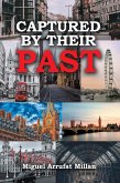 Captured by their Past (eBook, ePUB) Captured by their Past (eBook, ePUB)