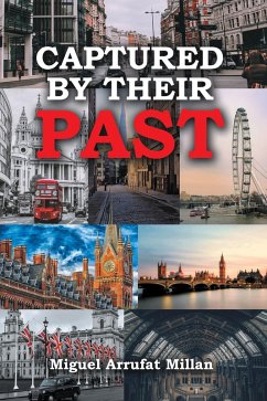 Captured by their Past (eBook, ePUB) - Millan, Miguel Arrufat