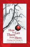 How to Get There From Here (eBook, ePUB)