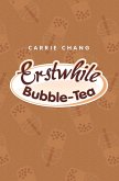 Erstwhile Bubble-Tea (eBook, ePUB)