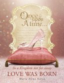 In a Kingdom not far away Love was born (eBook, ePUB) In a Kingdom not far away Love was born (eBook, ePUB)