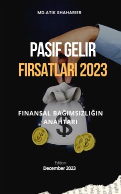 Pasif Gelir Fırsatları 2023 (eBook, ePUB) - shaharier, Md.Atik