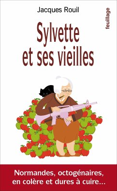 Sylvette et ses vieilles (eBook, ePUB) - Rouil, Jacques