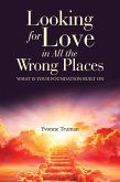 Looking for Love in All the Wrong Places (eBook, ePUB)