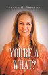 You're A What? (eBook, ePUB) - Bild 1