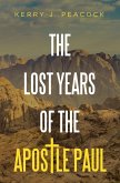 The Lost Years of the Apostle Paul (eBook, ePUB)