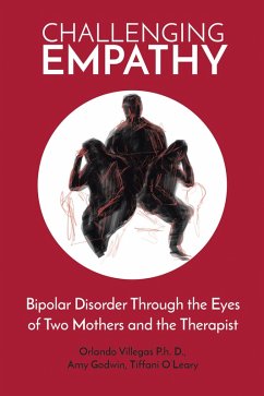 Challenging Empathy (eBook, ePUB) - Villegas P. h. D., Orlando; Godwin, Amy; O' Leary, Tiffani