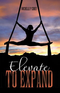 Elevate to Expand (eBook, ePUB) - Corey, Michelle P