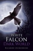 The White Falcon in a Dark World (eBook, ePUB)