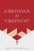 ¿CRISTIANOS O &quote;CRISTINOS&quote;? (eBook, ePUB)