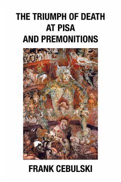 The Triumph of Death at Pisa and Premonitions (eBook, ePUB) - Cebulski, Frank