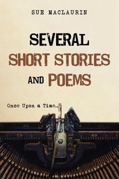 Several Short Stories and Poems (eBook, ePUB) - Maclaurin, Sue