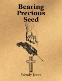 Bearing Precious Seed (eBook, ePUB)
